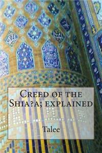 Creed of the Shia?a; explained