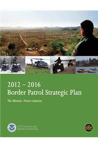 2012-2016 Border Patrol Strategic Plan, The Mission