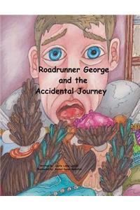 Roadrunner George and the Accidental Journey