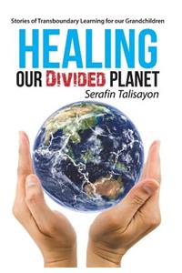 Healing our Divided Planet