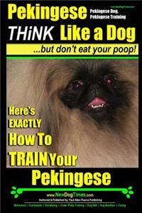 Pekingese, Pekingese Dog, Pekingese Training - Think Like a Dog But Don't Eat Your Poop! - Breed Expert Pekingese Training -