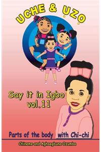 Uche and Uzo Say it in Igbo Vol.11