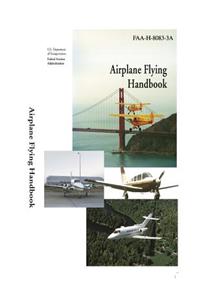 Airplane Flying Handbook (Black and White)