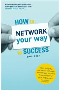 How To Network Your Way To Success