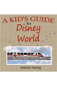 Kid's Guide to Disney World