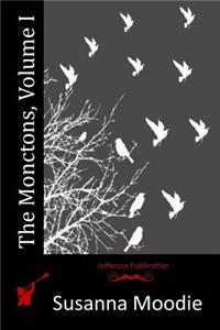 Monctons, Volume I
