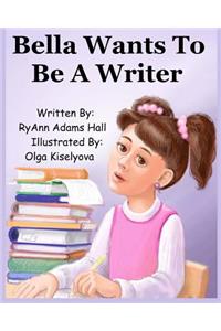 Bella Wants To Be A Writer