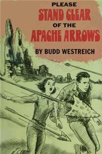 Please Stand Clear Of The Apache Arrows