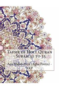 Tafsir of Holy Quran - Surah 31 to 35