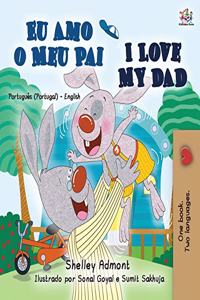 I Love My Dad (Portuguese English Bilingual Book for Kids - Portugal)