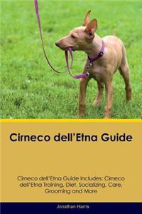 Cirneco Dell'etna Guide Cirneco Dell'etna Guide Includes: Cirneco Dell'etna Training, Diet, Socializing, Care, Grooming, Breeding and More