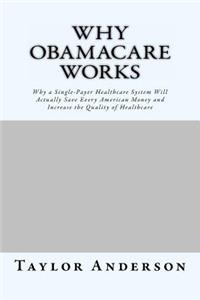 Why Obamacare Works