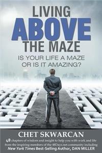Living Above the Maze