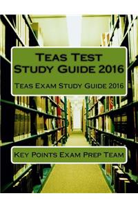 Teas Test Study Guide 2016