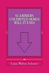 Scammers Unlimited (When Will It End)