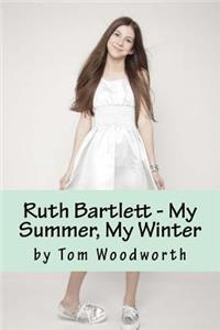 Ruth Bartlett - My Summer, My Winter