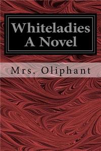 Whiteladies A Novel
