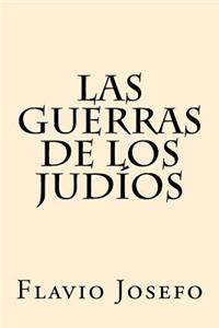 Guerras de los Judios (Spanish Edition)