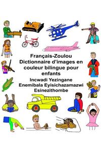 Français-Zoulou Dictionnaire d'images en couleur bilingue pour enfants Incwadi Yezingane Enemibala Eyisichazamazwi Esinezithombe