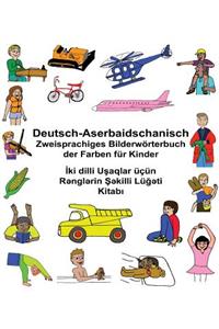 Deutsch-Aserbaidschanisch Zweisprachiges Bilderwörterbuch der Farben für Kinder