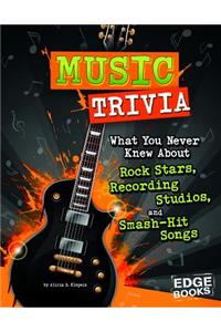Not Your Ordinary Trivia Music Trivia What You Never Knew About Rock Stars, Recording Studios, and Smash-Hit Songs