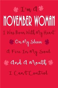 I'm A November Woman, I Was Born With My Heart On My Sleeve