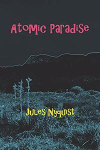 Atomic Paradise