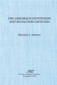 The Griesbach Hypothesis and Redaction Criticism