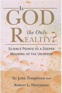 Is God the Only Reality?