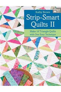 Strip-Smart Quilts II