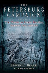 The Petersburg Campaign. Volume 2
