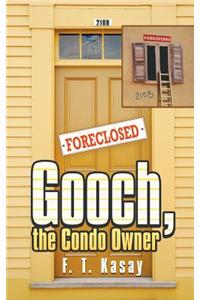 Gooch, the Condo Owner