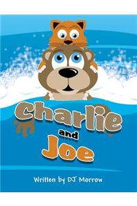 Charlie and Joe