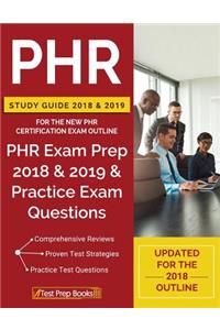 PHR Study Guide 2018 & 2019 for the NEW PHR Certification Exam Outline