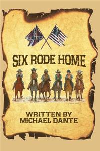 Six Rode Home: A Novella