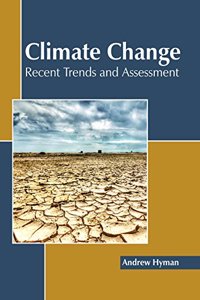 Climate Change: Recent Trends and Assessment