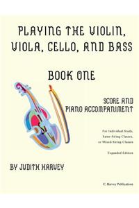 Playing the Violin, Viola, Cello, and Bass Book One