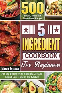 5 Ingredient Cookbook for Beginners