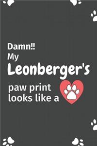 Damn!! my Leonberger's paw print looks like a