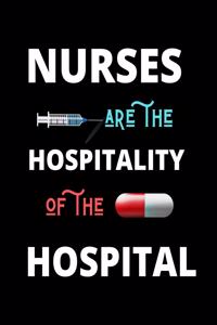 Nurses Are The Hospitality Of The Hospital