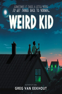 Weird Kid Lib/E
