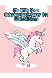 my little pony coloring book super set with stickers