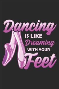 Dancing Is Like Dreaming With Your Feet