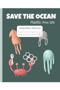 Save the Ocean. Plastic-free life. Composition notebook