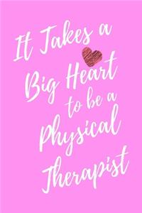 It Takes a Big Heart to be a Physical Therapist