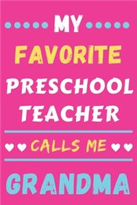 My Favorite Preschool Teacher Calls Me Grandma
