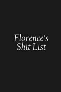 Florence's Shit List