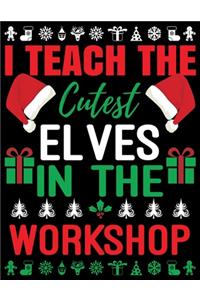 I teach the cutest elves in the workshop