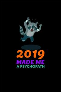 2019 made me a psychopath