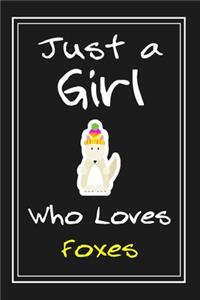 Just a Girl Who Loves Foxes